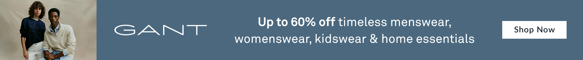 GANT - Upto 60% off timeless menswear,womenswear, kidswear and home essentials