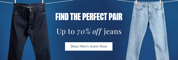 FIND THE PERFERCT PAIR Upto 75% Off Jeans