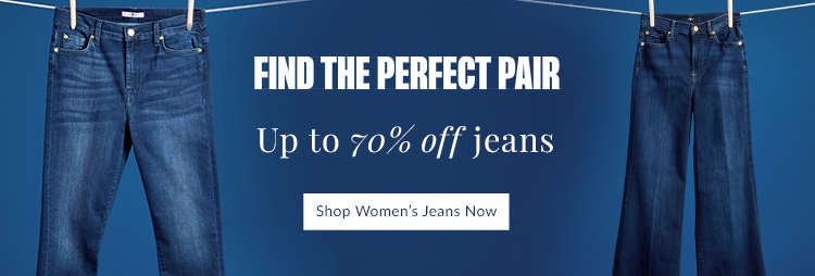 FIND THE PERFERCT PAIR Upto 75% Off Jeans